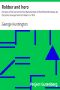 [Gutenberg 44415] • Robber and hero: the story of the raid on the First National Bank of Northfield, Minnesota, by the James-Younger band of robbers, in 1876.